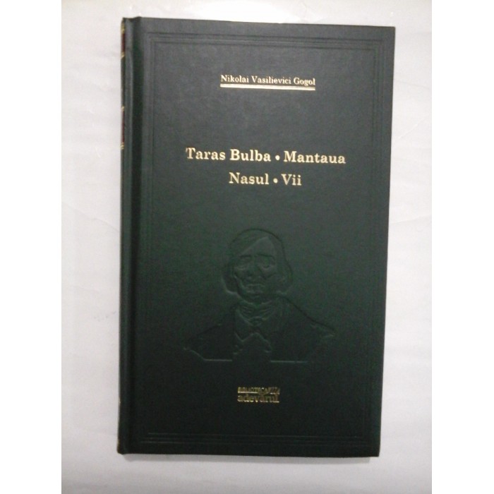 TARAS BULBA . MANTAUA . NASUL . VII - NIKOLAI VASILIEVICI GOGOL